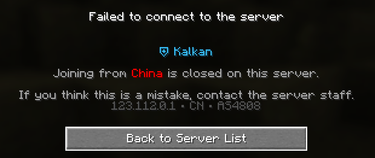 Disconnect screen: Kalkan. Joining from China is closed on this server. If you think this is a mistake, contact the server staff. 123.112.0.1, CN, AS4808